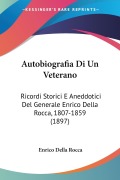 Autobiografia Di Un Veterano - Enrico Della Rocca