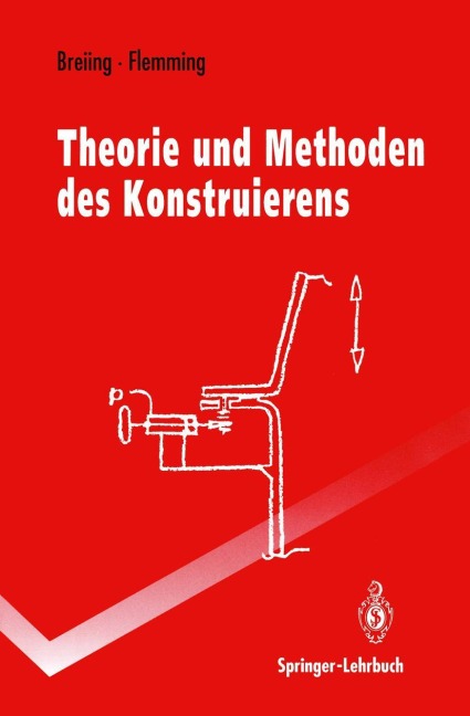 Theorie und Methoden des Konstruierens - Manfred Flemming, Alois Breiing
