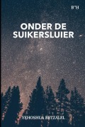 Cover-Bild zum Titel 'Onder De Suikersluier' von 'Yehoshua Betzalel'
