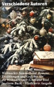 Cover-Bild zum Titel 'Weihnachts-Sammelband: Romane, Erzählungen und Gedichte für die Weihnachtszeit (Über 250 Titel in einem Buch) - Illustrierte Ausgabe' von 'Wilhelm Raabe, Hermann Löns, Heinrich Heine, Ludwig Bechstein, Theodor Fontane'