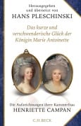 Cover-Bild zum Titel 'Das kurze und verschwenderische Glück der Königin Marie Antoinette' von 'Henriette Campan'