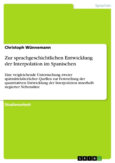 Zur sprachgeschichtlichen Entwicklung der Interpolation im Spanischen - Christoph Wünnemann