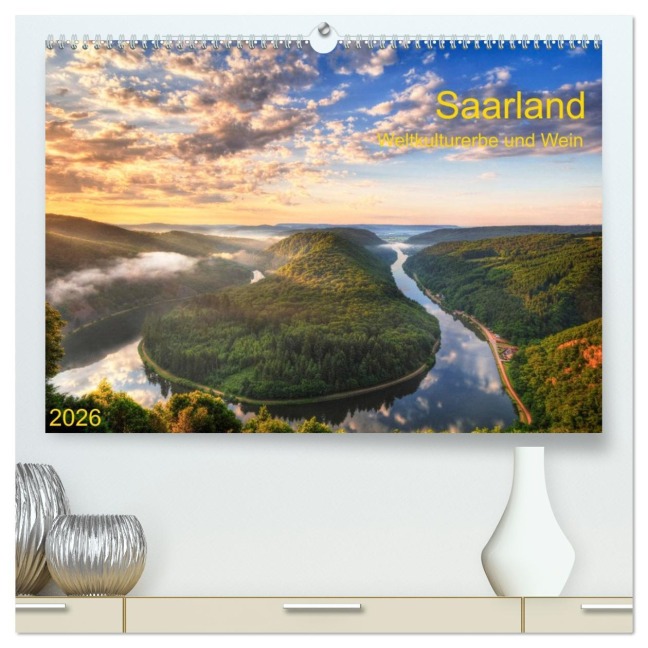 Saarland Weltkulturerbe und Wein (hochwertiger Premium Wandkalender 2026 DIN A2 quer), Kunstdruck in Hochglanz - Prime Selection