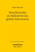 Cover-Bild zum Titel 'Menschenrechte als Maßstab für das globale Steuersystem' von 'Silke Weller'