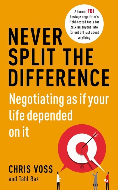 Never Split the Difference - Chris Voss, Tahl Raz