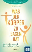 Was der Körper zu sagen hat - Isa Grüber