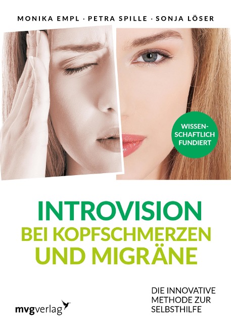 Introvision bei Kopfschmerzen und Migräne - Monika Empl, Sonja Löser, Petra Spille