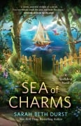 Cover-Bild zum Titel 'Sea of Charms' von 'Sarah Beth Durst'