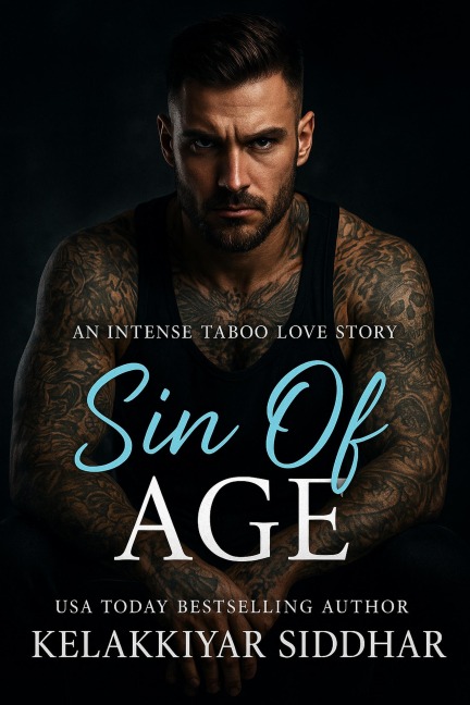 Sin of Age: An Intense Taboo Love Story - Kelakkiyar Siddhar
