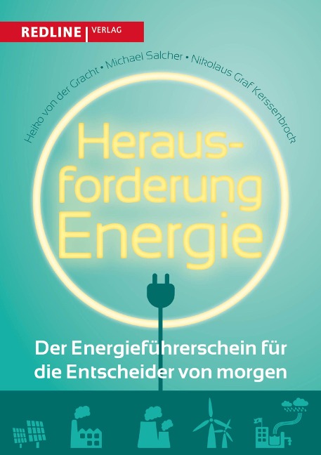 Herausforderung Energie - Nikolaus Graf Kerssenbrock, Michael Salcher, Heiko von der Gracht
