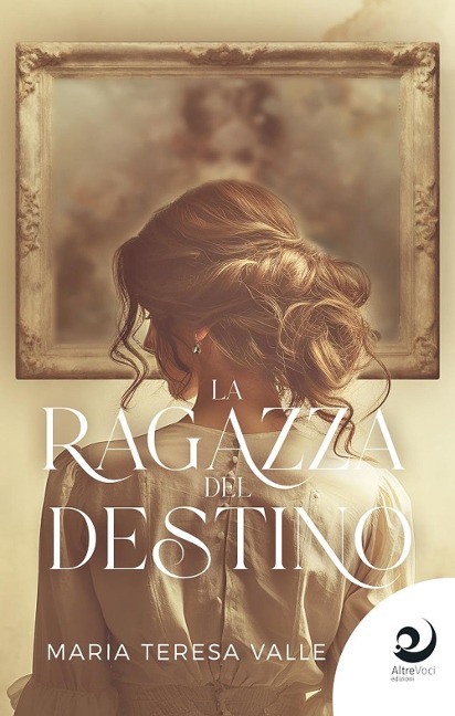 La ragazza del destino - Maria Teresa Valle