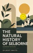 Cover-Bild zum Titel 'The Natural History of Selborne (Annotated)' von 'Gilbert White'