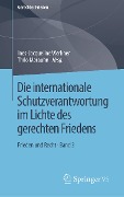 Die internationale Schutzverantwortung im Lichte des gerechten Friedens - 