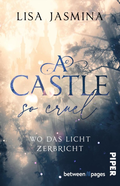 A Castle so Cruel - Wo das Licht zerbricht - Lisa Jasmina