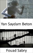 Yari Saydam Beton - Fouad Sabry