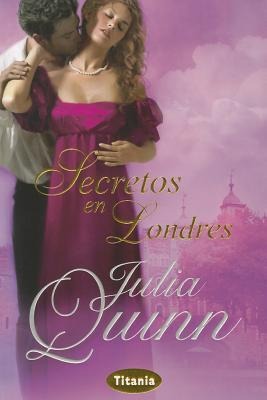 Secretos en Londres - Julia Quinn