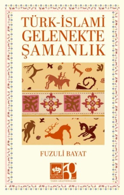 Türk - Islami Gelenekte Samanlik - Fuzuli Bayat