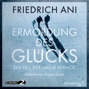 Cover-Bild zum Titel 'Ermordung des Glücks' von 'Friedrich Ani'