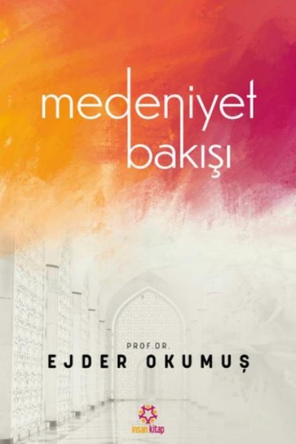 Medeniyet Bakisi - Ejder Okumus