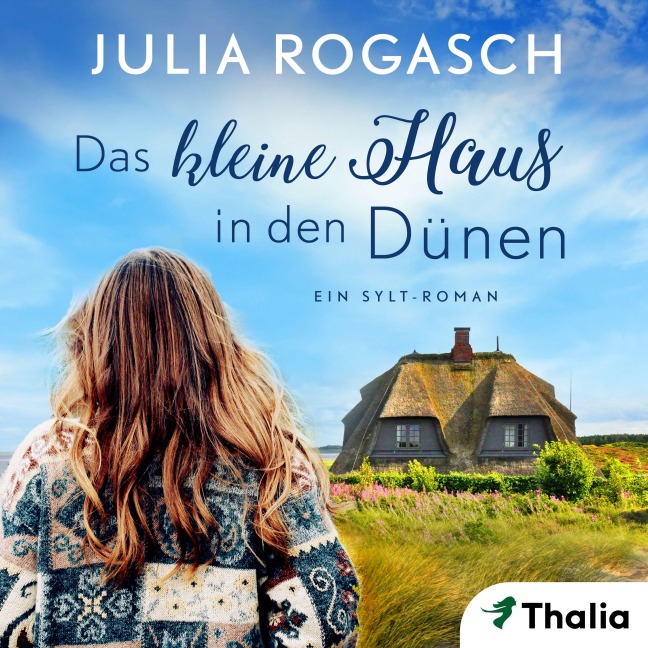 Das kleine Haus in den Dünen - Julia Rogasch