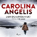 Der Dominoeffekt - Tödliche Jagd - Carolina Angelis