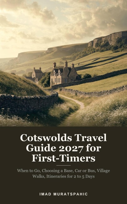 Cotswolds Travel Guide 2027 for First-Timers - Imad Muratspahic