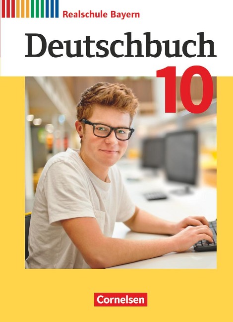 Deutschbuch - Sprach- und Lesebuch - 10. Jahrgangsstufe.Realschule Bayern - Schülerbuch - 