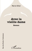 Cover-Bild zum Titel 'Avec la vieille dame' von 'Marie Gillet'