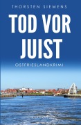 Cover-Bild zum Titel 'Tod vor Juist. Ostfrieslandkrimi' von 'Thorsten Siemens'