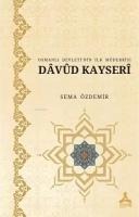 Osmanli Devletinin Ilk Müderrisi Davud Kayseri - Sema Özdemir