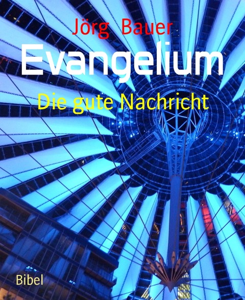 Evangelium - Jörg Bauer