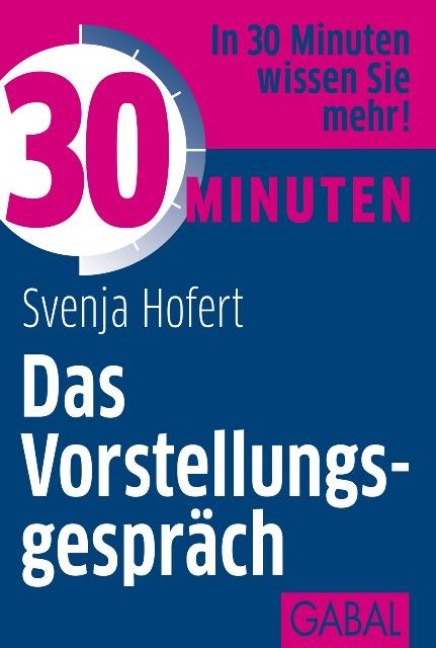 30 Minuten Das Vorstellungsgespräch - Svenja Hofert