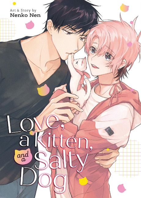 Love, a Kitten, and a Salty Dog - Nenko Nen