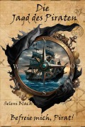 Cover-Bild zum Titel 'Befreie mich, Pirat!' von 'Seleni Black'