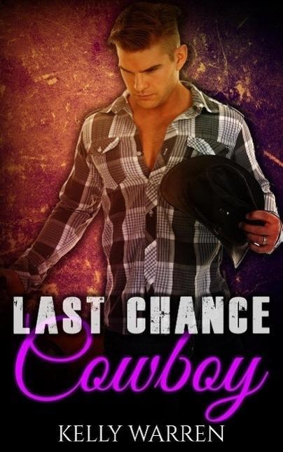 Last Chance Cowboy - Kelly Warren