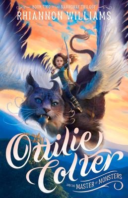 Ottilie Colter and the Master of Monsters: Volume 2 - Rhiannon Williams