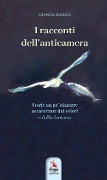 Cover-Bild zum Titel 'I racconti dell'anticamera' von 'Gianna Radice'