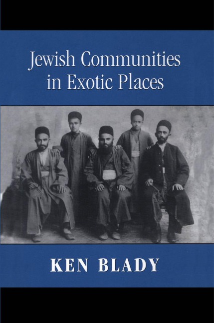 Jewish Communities in Exotic Places - Ken Blady