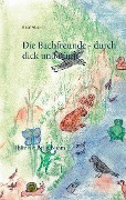 Cover-Bild zum Titel 'Die Bachfreunde - durch dick und dünn' von 'Birgid Windisch'
