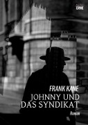 Cover-Bild zum Titel 'JOHNNY UND DAS SYNDIKAT' von 'Frank Kane'