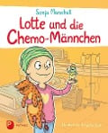 Lotte und die Chemo-Männchen - Sonja Marschall