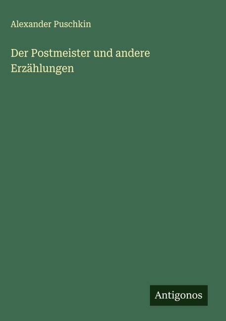 Der Postmeister und andere Erzählungen - Alexander Puschkin