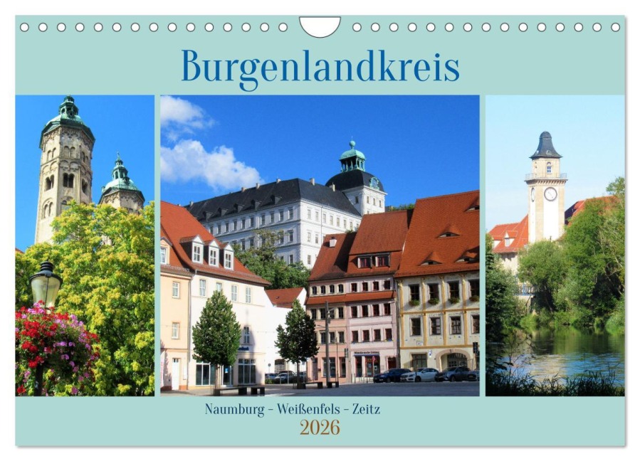 Burgenlandkreis - Naumburg, Weißenfels, Zeitz (Wandkalender 2026 DIN A4 quer), CALVENDO Monatskalender - M. Gillner