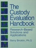 Cover-Bild zum Titel 'The Custody Evaluation Handbook' von 'Barry Bricklin'