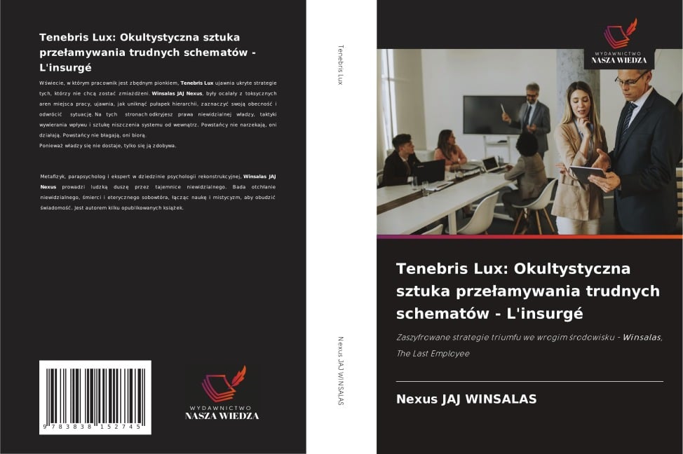 Tenebris Lux: Okultystyczna sztuka prze¿amywania trudnych schematów - L'insurgé - Nexus Jaj Winsalas
