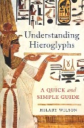 Understanding Hieroglyphs - Hilary Wilson