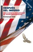 Cover-Bild zum Titel 'Después del imperio : ensayo sobre la descomposición del sistema norteamericano' von 'Emmanuel Todd'