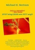 Cover-Bild zum Titel 'DICK im GESCHÄFT? NEIN DANKE.' von 'Michael K. Bertram'