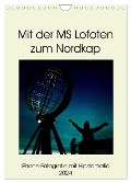 Mit der MS Lofoten zum Nordkap (Wandkalender 2024 DIN A4 hoch), CALVENDO Monatskalender - Kerstin Zimmermann