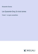 Cover-Bild zum Titel 'Les Quarante-Cinq; En trois tomes' von 'Alexandre Dumas'